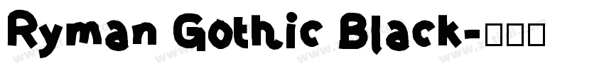 Ryman Gothic Black字体转换